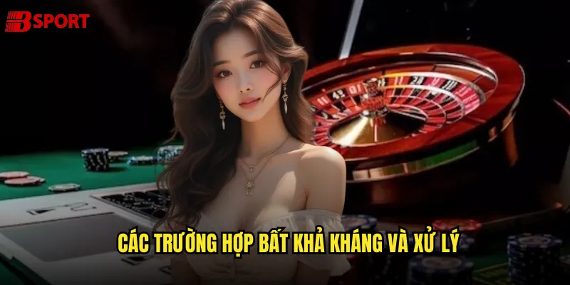 Các trường hợp bất khả kháng và xử lý