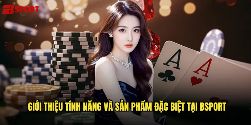 Giới Thiệu 2 Giới thiệu tính năng và sản phẩm đặc biệt tại bsport