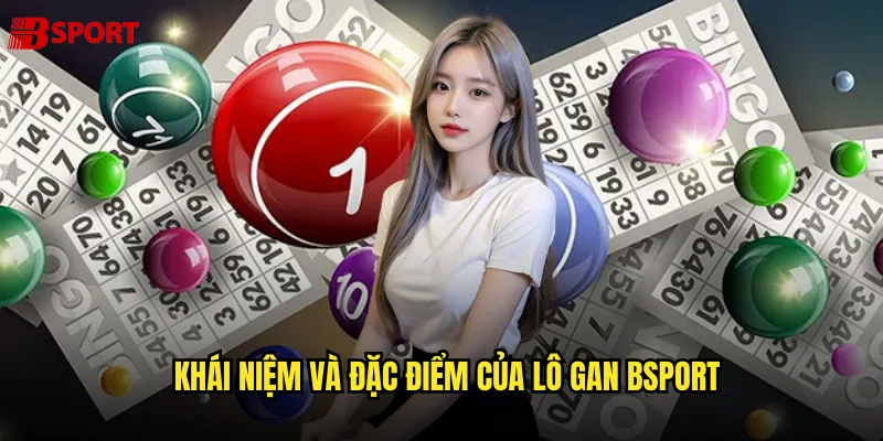Khái niệm và đặc điểm của lô gan bsport